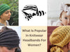 What Is Popular In Knitwear Headbands For Women? - Indeartisans